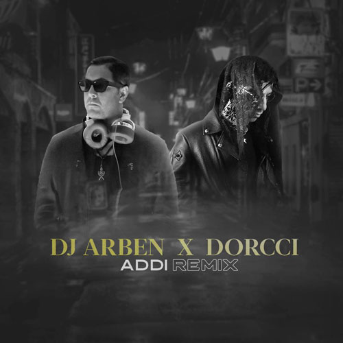 dj arben addi remix dorcci 2025 03 29 10 31