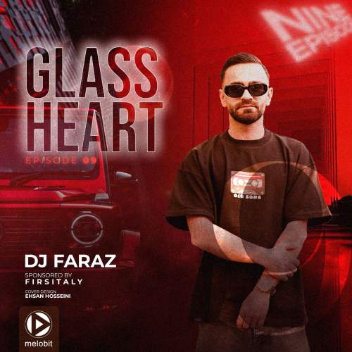 dj faraz podcast glass heart 09 2025 08 07 19 22
