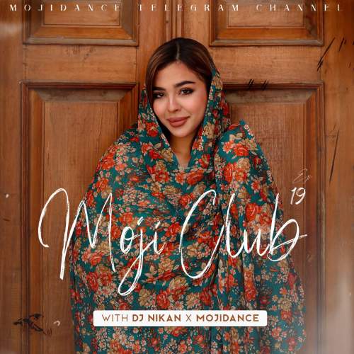 dj nikan x mojidance mojiclub 19 2025 08 20 09 00