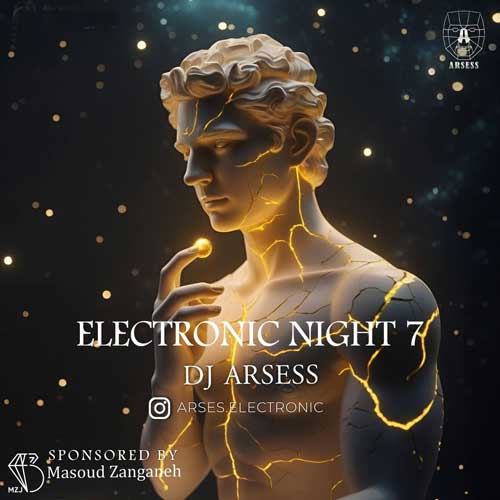 دانلود آهنگ دیجی آرسس پادکست الکترونیک نایت ۷ 14 dj arsess electronic night 07 2025 09 27 18 30