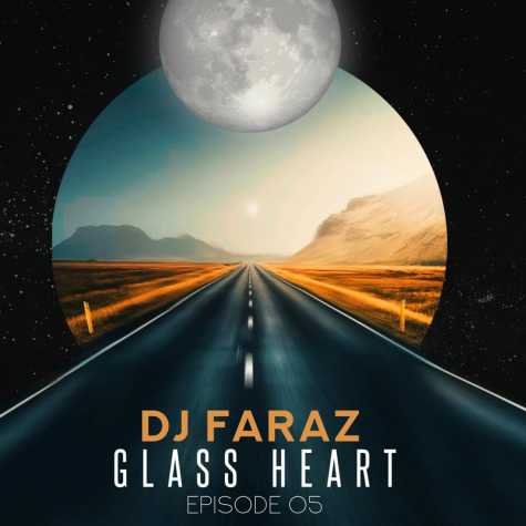 dj faraz glass heart 05 2025 10 19 11 50