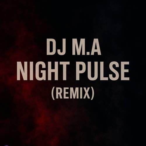 dj m a night pluse remix 2025 10 27 09 15
