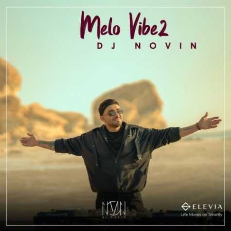 دانلود آهنگ دیجی نوین پادکست ملو وایب ۲ 14 dj novin melo vibe 02 2025 10 18 16 35