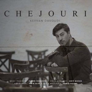 دانلود آهنگ کیوان داوودی چه جوری