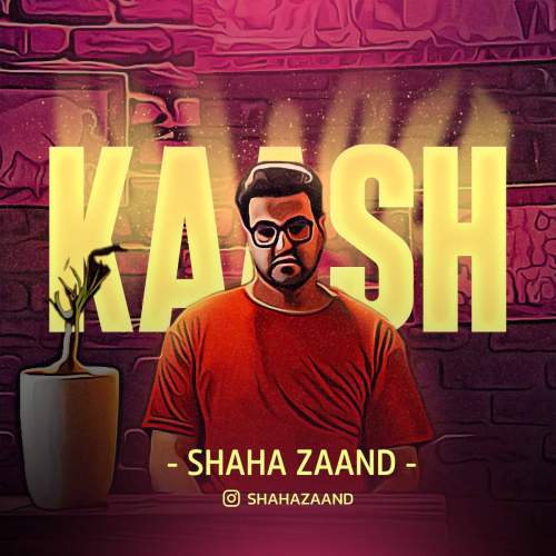 shaha zaand kaash 2025 10 16 16 20