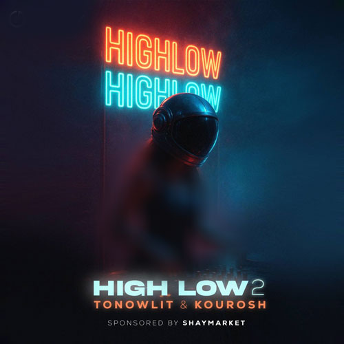 tonowlit x dj kourosh high low 2 2025 10 30 08 25