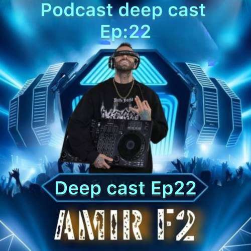 amir f2 deepcast 22 2025 12 29 08 55