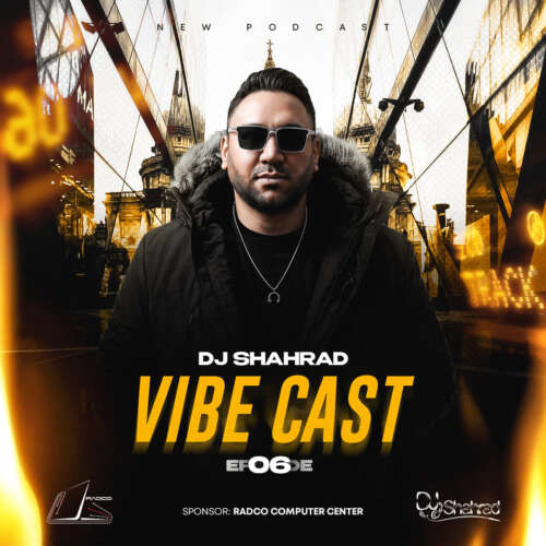 dj shahrad vibe cast 06 2026 06 02 20 18